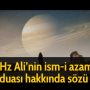 Hz Ali’nin ism-i azam duası hakkında sözü