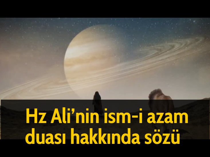 Hz Ali’nin ism-i azam duası hakkında sözü