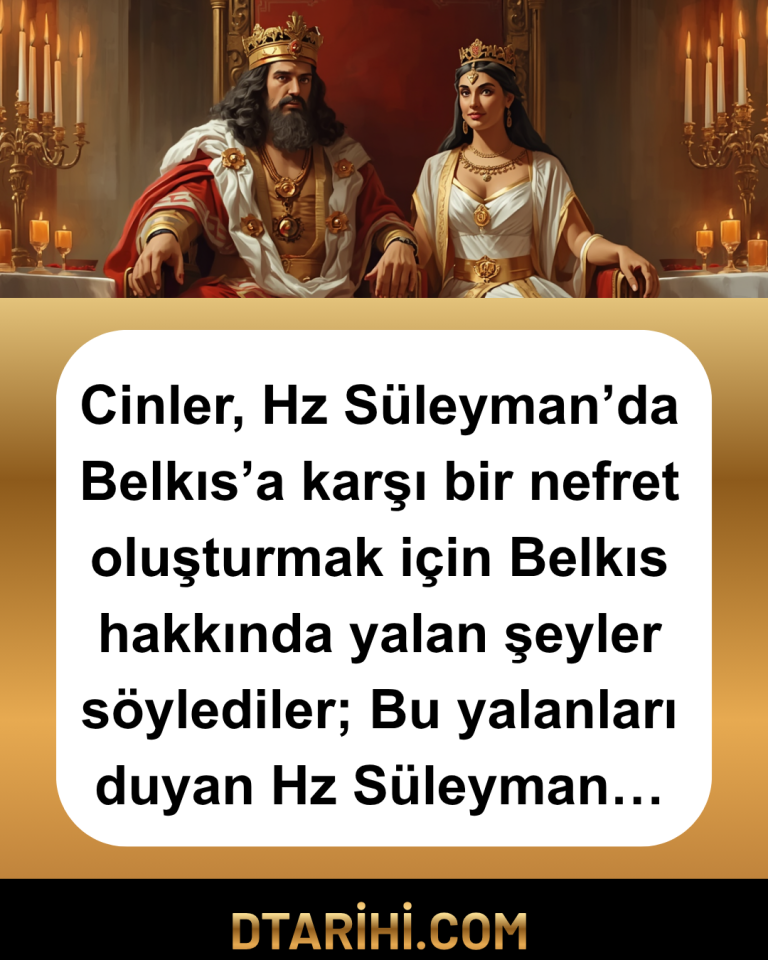 Cinler, Hz Süleyman’da Belkıs’a karşı bir nefret oluşturmak için Belkıs hakkında yalan şeyler söylediler; Bu yalanları duyan Hz Süleyman…