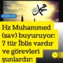 Hz Muhammed (sav) buyuruyor: 7 tür İblis vardır ve görevleri şunlardır: