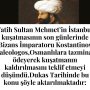 Fatih Sultan Mehmet’in İstanbul kuşatmasının son günlerinde Bizans İmparatoru Kostantinos Paleologos,Osmanlılara tazminat ödeyerek kuşatmanın kaldırılmasını teklif etmeyi düşündü.Dukas Tarihinde bu konu şöyle aktarılmaktadır: