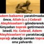 Allah Teala, Hz Adem ile Havva’yı yasak ağaçtan yedikleri için yanından nasıl uzaklaşırdı Çünkü Adem azaba uğrayacağını sanmaktaydı. Başını önüne eğip -‘Af, af!’ dedi. Allah da – 2023-01-25T101759.174