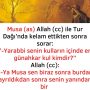 Allah Teala, Hz Adem ile Havva’yı yasak ağaçtan yedikleri için yanından nasıl uzaklaşırdı Çünkü Adem azaba uğrayacağını sanmaktaydı. Başını önüne eğip -‘Af, af!’ dedi. Allah da – 2022-12-27T114241.475