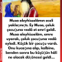 Musa aleyhisselâmın eceli yaklaşmıştı. Ey Musa, çoluk çocuğuna vedâ et emri geldi.  Musa aleyhisselâm, emre uyarak, çoluk çocuğuna vedâ eyledi. Küçük bir çocuğu vardı. Onu kucağına alıp, kalbine, benden sonra bu küçüğün hâli ne olacak düşüncesi geldi…