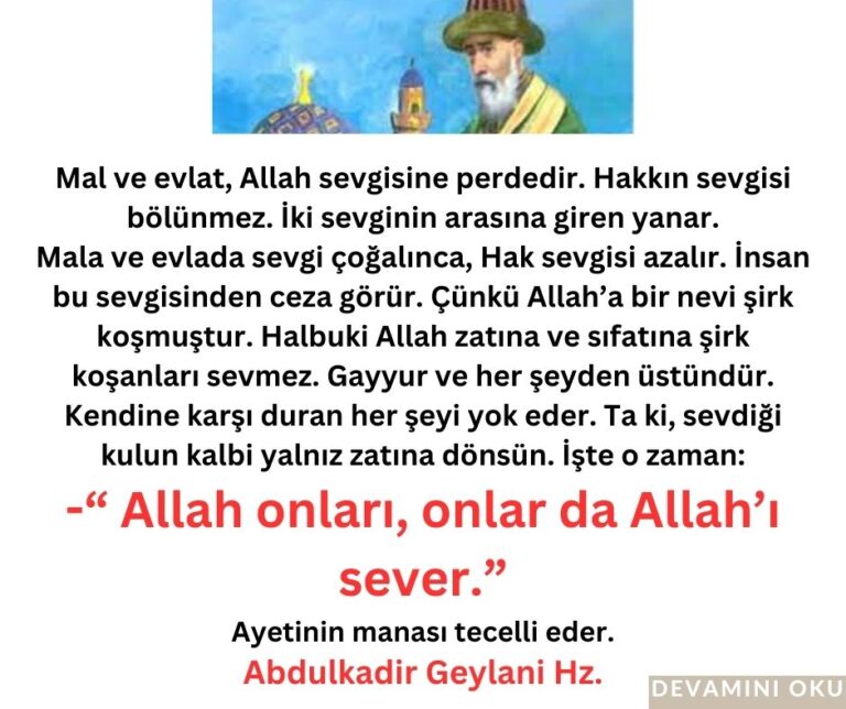 -“ Bir kul, Allah tarafından sevilince, iptilaya uğrar; buna sabrederse iktina gelir başına.”  –< İktina nedir? >  Diyen bir sahabeye:  -“ Çoluğunu çocuğunu, malını, mülkünü alır.”  Buyurdu. Çünkü mal ve evlat,