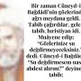 Allah Teala, Hz Adem ile Havva’yı yasak ağaçtan yedikleri için yanından nasıl uzaklaşırdı Çünkü Adem azaba uğrayacağını sanmaktaydı. Başını önüne eğip -‘Af, af!’ dedi. Allah da (37)