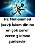 Hz Muhammed (sav): İslam dinine en çok zarar veren 3 kimse şunlardır:
