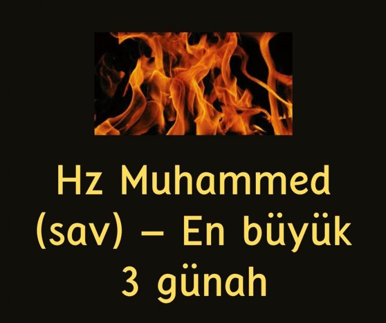 Hz Muhammed (sav) – En büyük 3 günah