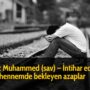 Hz Muhammed (sav) – İntihar edeni cehennemde bekleyen azaplar