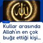 Kullar arasında Allah’ın en çok buğz ettiği kişi…