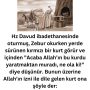 Hz Davud ibadethanesinde oturmuş, Zebur okurken yerde sürünen kırmızı bir kurt görür ve içinden ”Acaba Allah’ın bu kurdu yaratmaktan muradı, ne ola ki!” diye düşünür. Bunun üzerine Allah’ın izni ile dile gelen kurt ona şöyle der: