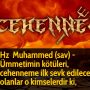 Hz Muhammed (sav) – Ümmetimin kötüleri, cehenneme ilk sevk edilecek olanlar o kimselerdir ki,