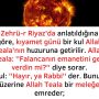 Zehrü-r Riyaz’da anlatıldığına göre, kıyamet günü bir kul Allah Teala’nın huzuruna getirilir. Allah Teala: ”Falancanın emanetini geri verdin mi?” diye sorar.  Kul: ”Hayır, ya Rabbi” der. Bunun üzerine Allah Teala bir meleğe emreder;