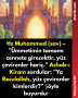 Hz Muhammed (sav) – ”Ümmetimin tamamı cennete girecektir, yüz çevirenler hariç.” Ashab-ı Kiram sordular: ”Ya Resulallah, yüz çevirenler kimlerdir?” Şöyle buyurdu: