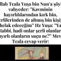 Allah Teala, Hz Adem ile Havva’yı yasak ağaçtan yedikleri için yanından nasıl uzaklaşırdı Çünkü Adem azaba uğrayacağını sanmaktaydı. Başını önüne eğip -‘Af, af!’ dedi. Allah da (60)