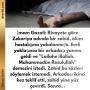 İmam Gazali: Rivayete göre Zekeriya adında bir zahid, ölüm hastalığına yakalanmıştı. Eceli yaklaşınca bir arkadaşı yanına geldi ve ”Lailahe illallah, Muhammedün Resulullah” demesini istedi. Zahid bu sözleri söylemek istemedi. Arkadaşı ikinci kez teklif etti, zahid yine yüz çevirdi. Sonra…