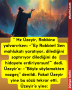 ” Hz Üzeyir, Rabbine yalvarırken:  -”Ey Rabbim! Sen mahlukatı yaratıyor, dilediğini saptırıyor dilediğini de hidayete erdiriyorsun!”’ dedi. Üzeyir’e:  -”Böyle söylemekten vazgeç” denildi.  Fakat Üzeyir yine bu sözü tekrar etti. Üzeyir’e yine: