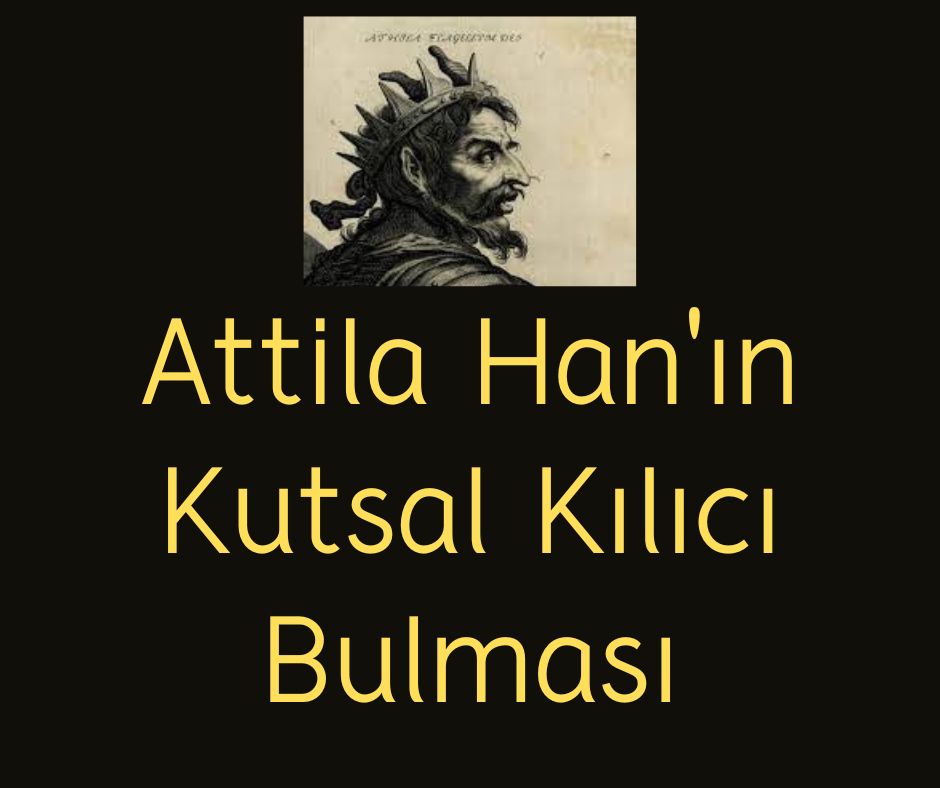 Attila Han'ın Kutsal Kılıcı Bulması