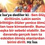 Allah Teala, Hz Adem ile Havva’yı yasak ağaçtan yedikleri için yanından nasıl uzaklaşırdı Çünkü Adem azaba uğrayacağını sanmaktaydı. Başını önüne eğip -‘Af, af!’ dedi. Allah da – 2023-01-22T202651.084