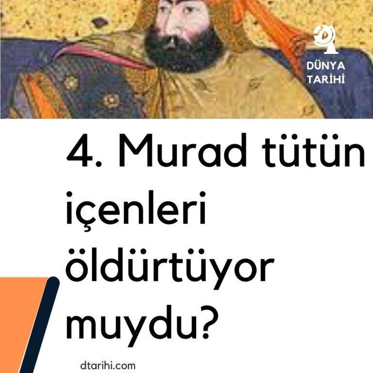 4. Murad tütün içenleri öldürtüyor muydu?