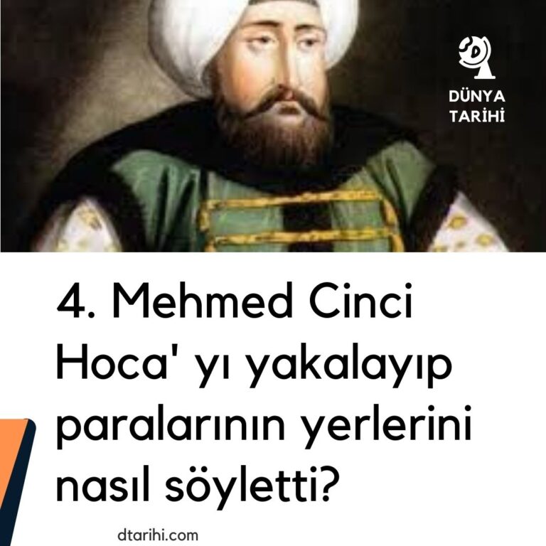 4. Mehmed Cinci Hoca’ yı yakalayıp paralarının yerlerini nasıl söyletti?