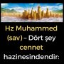 Hz Muhammed (sav) – Dört şey cennet hazinesindendir: