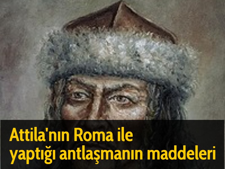 Attila'nın Roma ile yaptığı antlaşmanın maddeleri