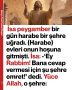 İsa peygamber bir gün harabe bir şehre uğradı. (Harabe) evleri onun hoşuna gitmişti. İsa: -‘Ey Rabbim! Bana cevap vermesi için şu şehre emret!’ dedi. Yüce Allah, o şehre: