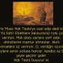 Hz Musa Hak Teala’ya sual edip dedi ki:  -Ya İlahi! Eblehlere (akılsızlara) rızkı çok verirsin. Malı abes yerlere sarf eder, ahiretlerini mamur etmezler. Akıllı kimselere az verirsin. O, verdiğin azıcık şeylere senin yoluna harcar, kendisi az bir şeyle geçinir gider.  Hak Teala buyurur ki: