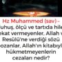 Hz Muhammed (sav) – Fuhuş, ölçü ve tartıda hile, zekat vermeyenler, Allah ve Resülü’ne verdiği sözü bozanlar, Allah’ın kitabıyla hükmetmeyenlerin cezaları nedir?