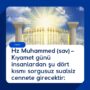 Hz Muhammed (sav) – Kıyamet günü insanlardan şu dört kısmı sorgusuz sualsiz cennete girecektir: