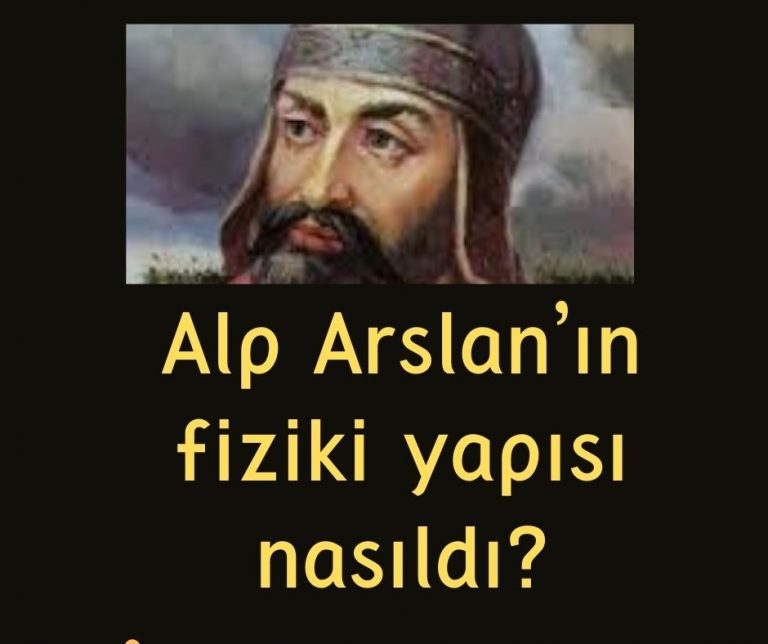 Alp Arslan’ın fiziki yapısı nasıldı?