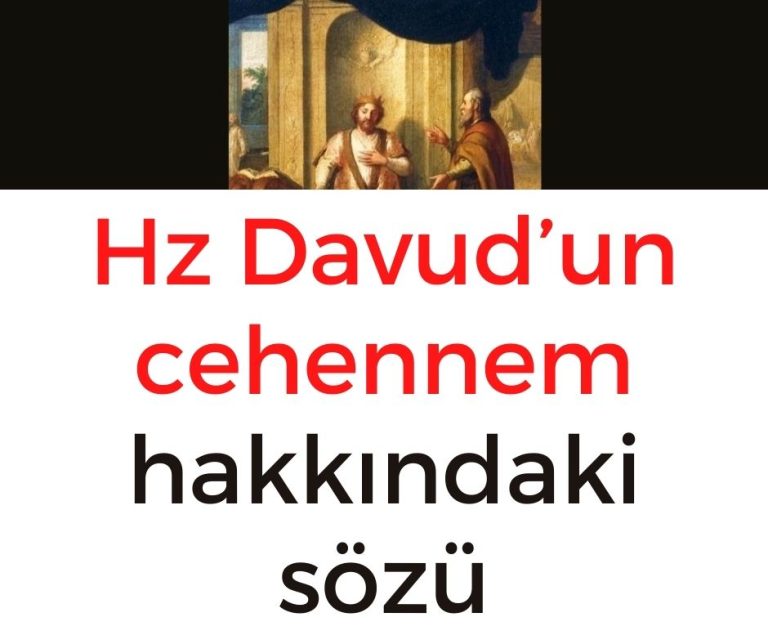 Hz Davud’un cehennem hakkındaki sözü