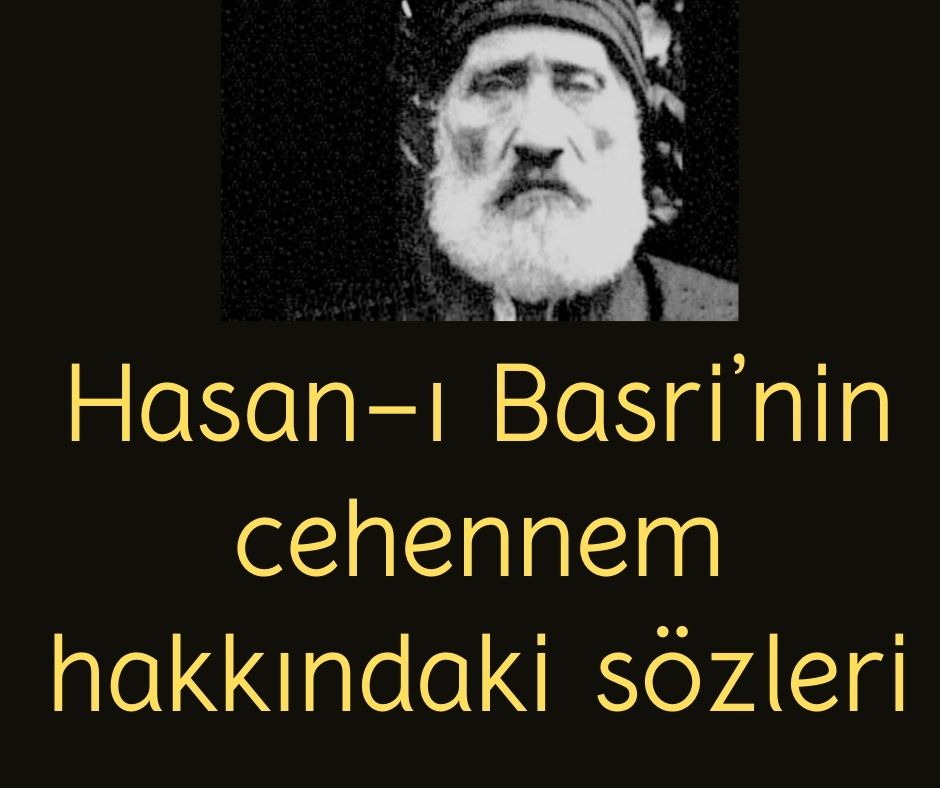 Hasan-ı Basri'nin cehennem hakkındaki sözleri