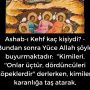 Ashab-ı Kehf kaç kişiydi? – Bundan sonra Yüce Allah şöyle buyurmaktadır:  ”Kimileri, ”Onlar üçtür, dördüncüleri köpeklerdir” derlerken, kimileri karanlığa taş atarak,