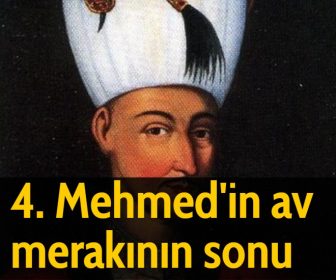 4. Mehmed'in av merakının sonu