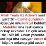 Allah Teala, Hz Adem ile Havva’yı yasak ağaçtan yedikleri için yanından nasıl uzaklaşırdı Çünkü Adem azaba uğrayacağını sanmaktaydı. Başını önüne eğip -‘Af, af!’ dedi. Allah da – 2023-02-05T210952.844
