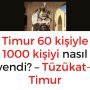 Timur 60 kişiyle 1000 kişiyi nasıl yendi? – Tüzükat-ı Timur