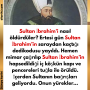 Sultan İbrahim’i nasıl öldürdüler? Ertesi gün Sultan İbrahim’in saraydan kaçtığı dedikodusu yayıldı. Hemen mimar çağrılıp Sultan İbrahim’in hapsedildiği iç köşkün kapı ve pencereleri tuğla ile örüldü. İçerden Sultanın bağrışları geliyordu. Onun yürekler…