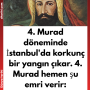 4. Murad döneminde İstanbul’da korkunç bir yangın çıkar. 4. Murad hemen şu emri verir: