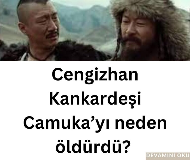 Cengizhan Kankardeşi Camuka’yı neden öldürdü?
