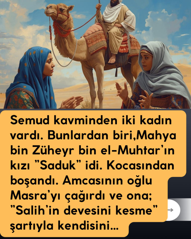 Semud kavminden iki kadın vardı. Bunlardan biri,Mahya bin Züheyr bin el-Muhtar’ın kızı ”Saduk” idi. Kocasından boşandı. Amcasının oğlu Masra’yı çağırdı ve ona; ”Salih’in devesini kesme” şartıyla kendisini…