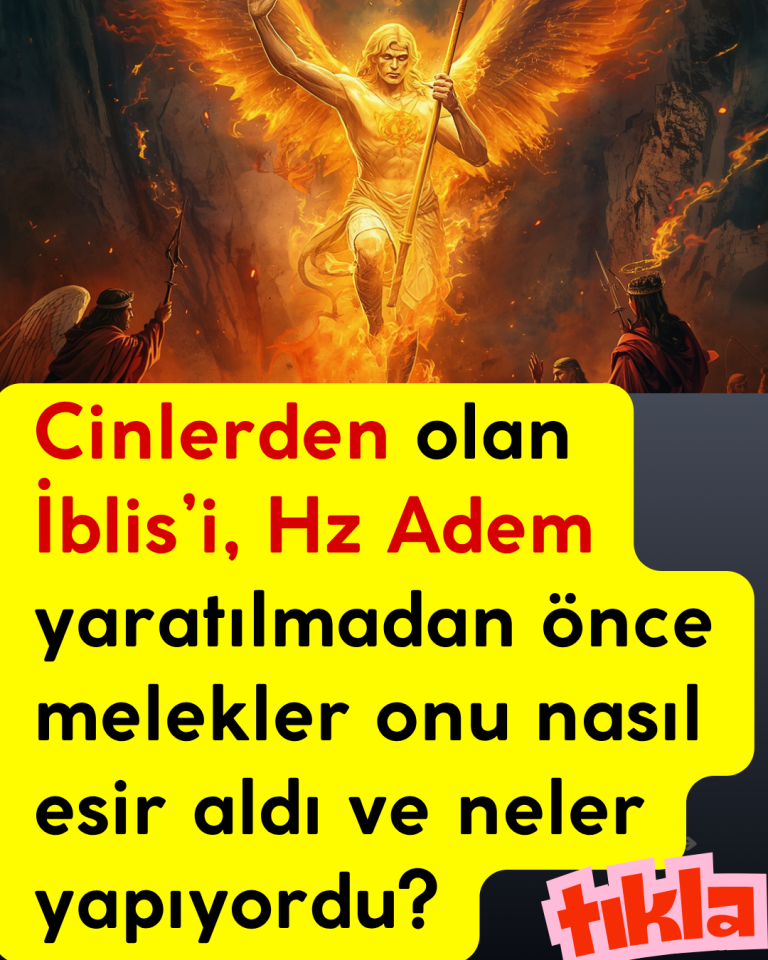 Cinlerden olan İblis’i, Hz Adem yaratılmadan önce melekler onu nasıl esir aldı ve neler yapıyordu?