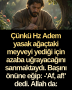 Çünkü Hz Adem yasak ağaçtaki meyveyi yediği için azaba uğrayacağını sanmaktaydı. Başını önüne eğip: -‘Af, af!’ dedi. Allah da:
