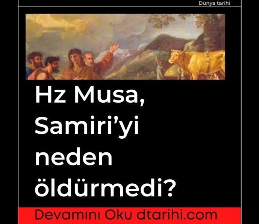 Hz Musa, Samiri'yi neden öldürmedi?