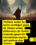 Türklere neden bu ismin verildiğini güzel bir hikaye anlatır. Zülkarneyn ile Türkler arasında geçen bir mücadelede sayıları çok azalmış olan Türkler…