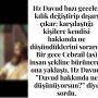 Allah Teala, Hz Adem ile Havva’yı yasak ağaçtan yedikleri için yanından nasıl uzaklaşırdı Çünkü Adem azaba uğrayacağını sanmaktaydı. Başını önüne eğip -‘Af, af!’ dedi. Allah da (30)