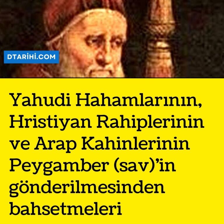Yahudi Hahamlarının, Hristiyan Rahiplerinin ve Arap Kahinlerinin Peygamber (sav)’in gönderilmesinden bahsetmeleri