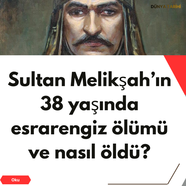 Sultan Melikşah’ın 38 yaşında esrarengiz ölümü ve nasıl öldü?