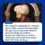 İbn Kemal’in naklettiği bir rivayete göre, Fatih, sünnet törenlerinden bir gün sonra içlerinde Selim’in de bulunduğu torunlarını huzuruna çağırtmış ve onlara ”atanızı mı çok seversiniz yoksa beni mi?” diye sormuş…